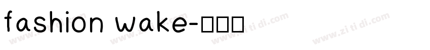 fashion wake字体转换